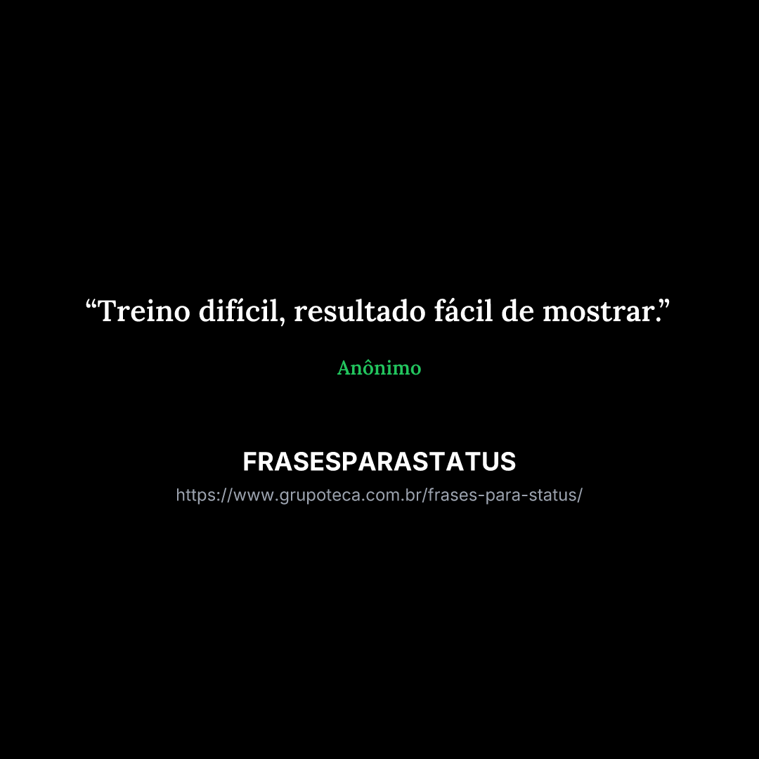 "Treino difícil, resultado fácil de mostrar."